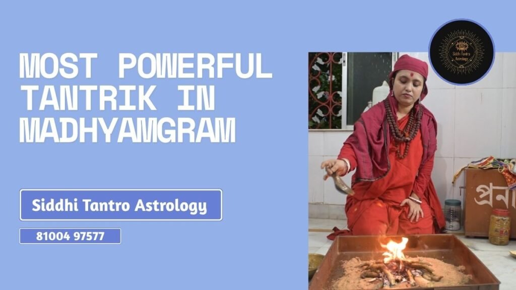 most powerful tantrik in madhyamgram
