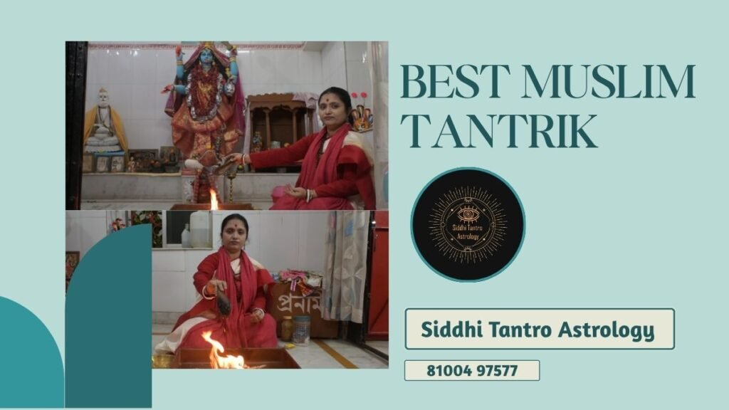 Siddhi Tantro Astrology best muslim tantrik