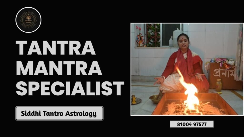 Siddhi Tantro Astrology Tantra Mantra Specialist