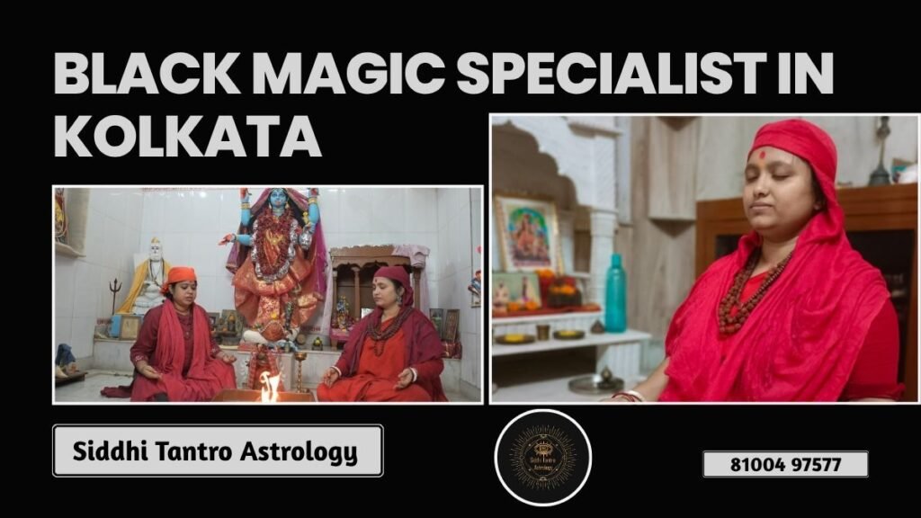 black magic specialist in kolkata black magic specialist in kolkata