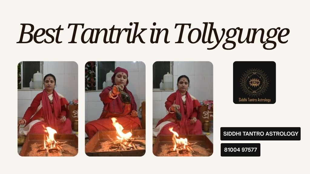 Best Tantrik in Tollygunge Best Tantrik in Tollygunge