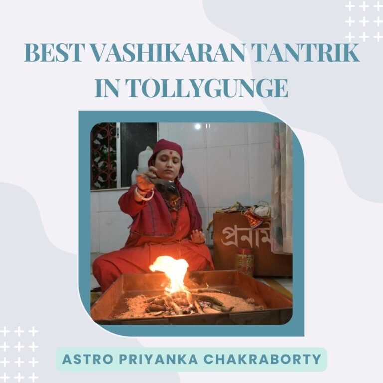Best Vashikaran Tantrik in Tollygunge