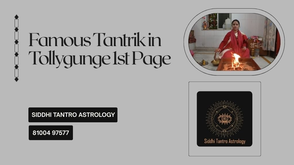 Famous Tantrik in Tollygunge 1st Page