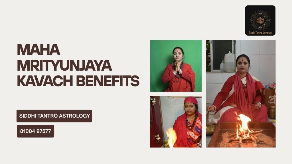 Maha Mrityunjaya Kavach Benefits Maha Mrityunjaya Kavach Benefits