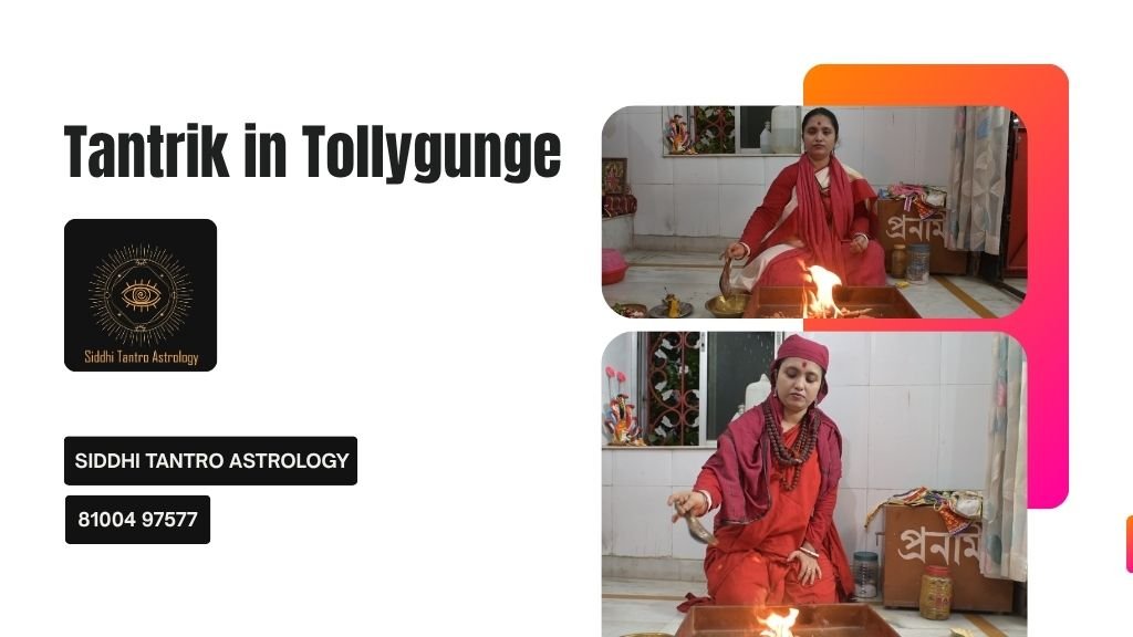 Tantrik in Tollygunge Tantrik in Tollygunge