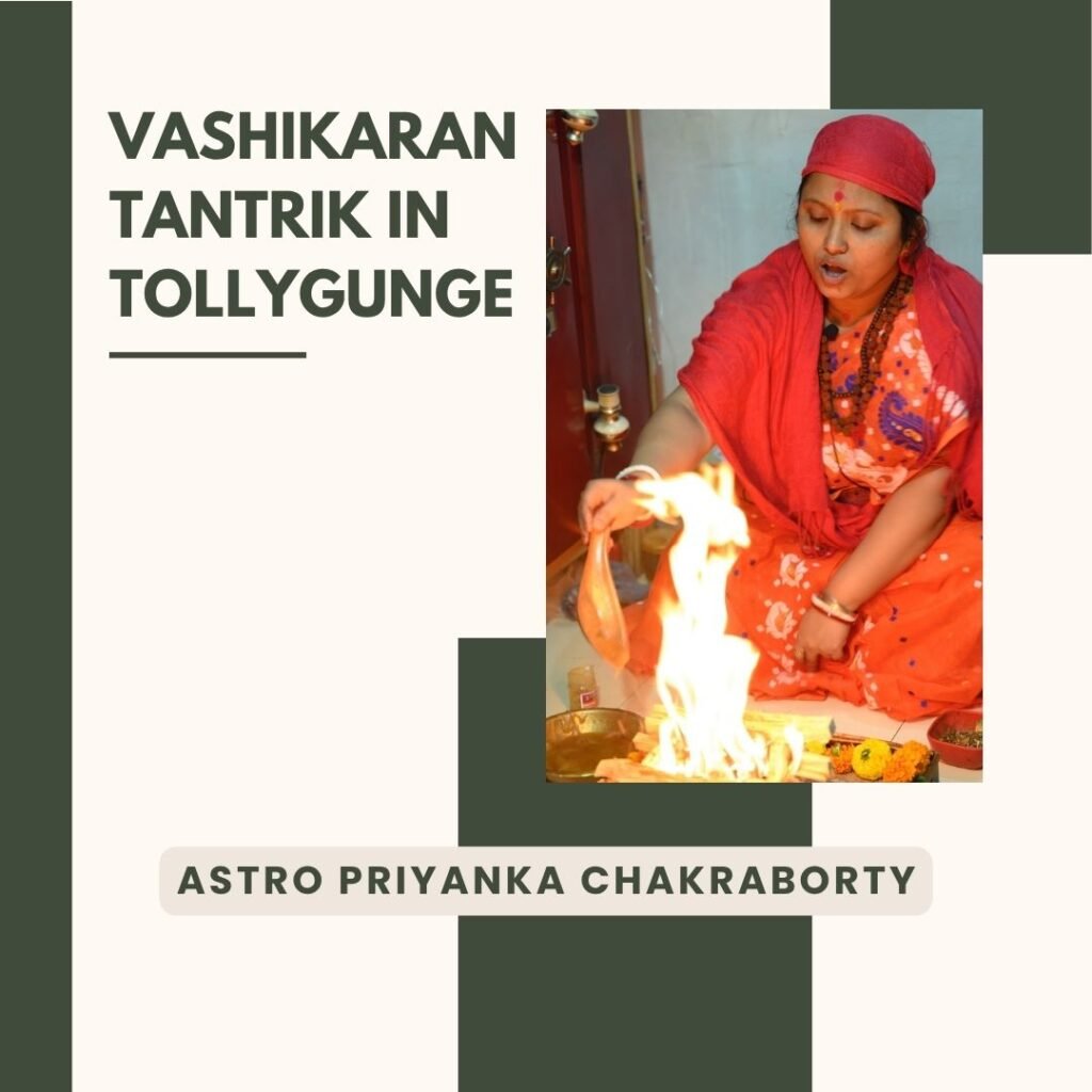 Vashikaran Tantrik in Tollygunge