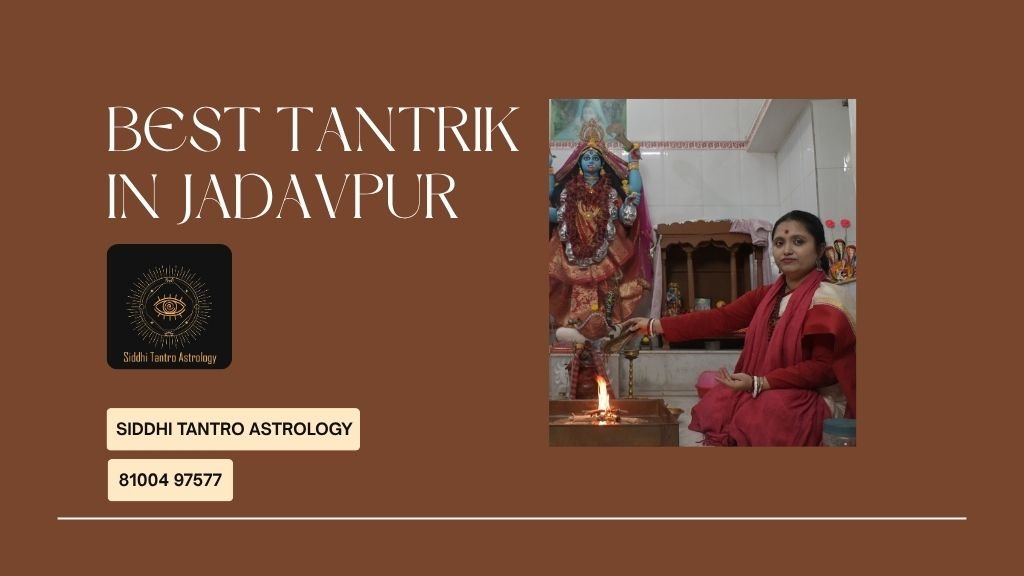Best Tantrik in Jadavpur