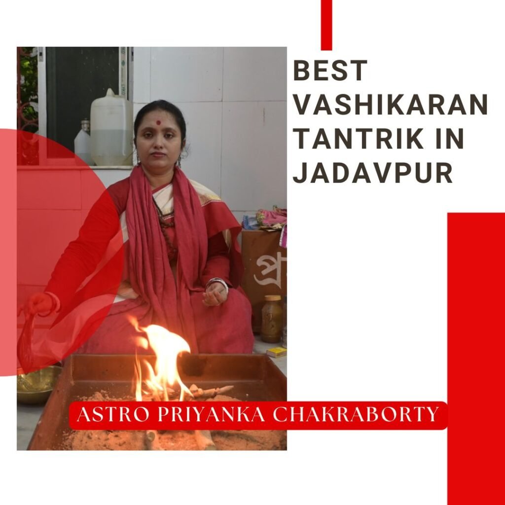Best Vashikaran Tantrik in Jadavpur