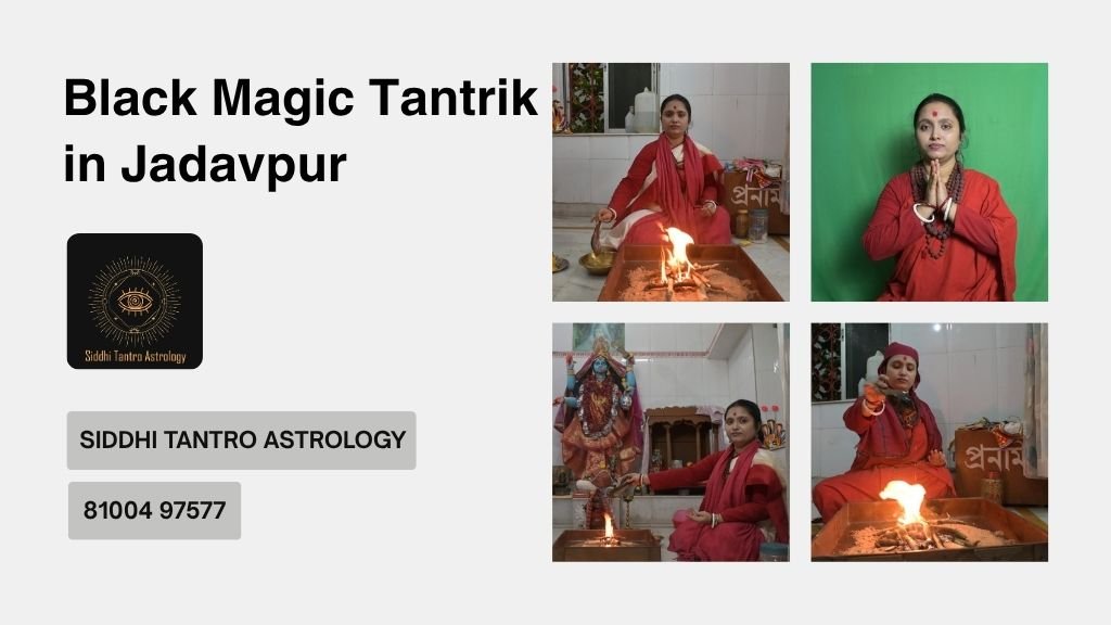 Black Magic Tantrik in Jadavpur