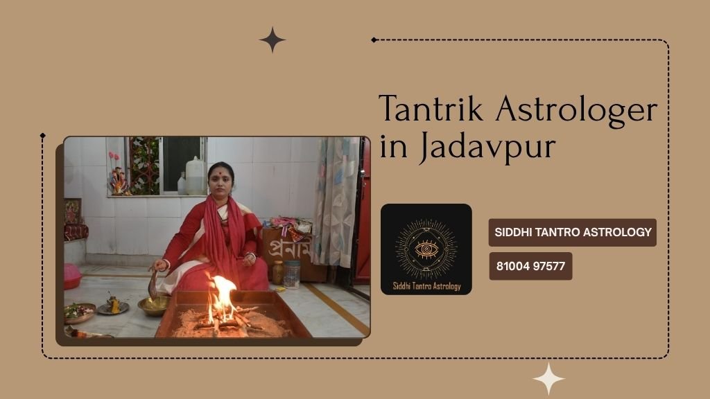 Tantrik Astrologer in Jadavpur