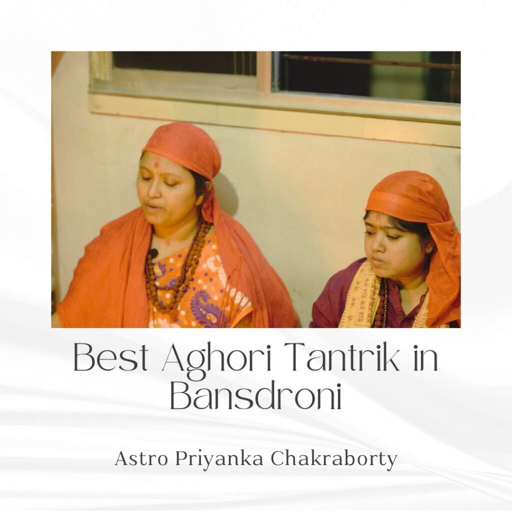Best Aghori Tantrik in Bansdroni