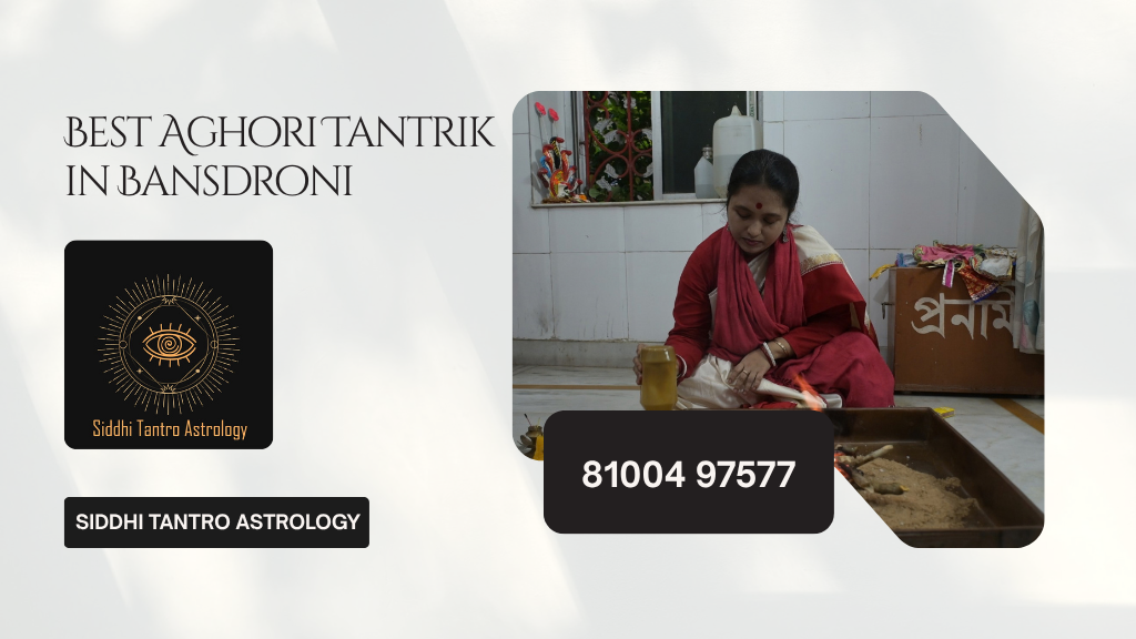 Best Aghori Tantrik in Bansdroni