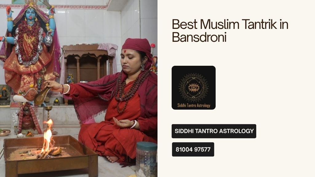 Best Muslim Tantrik in Bansdroni