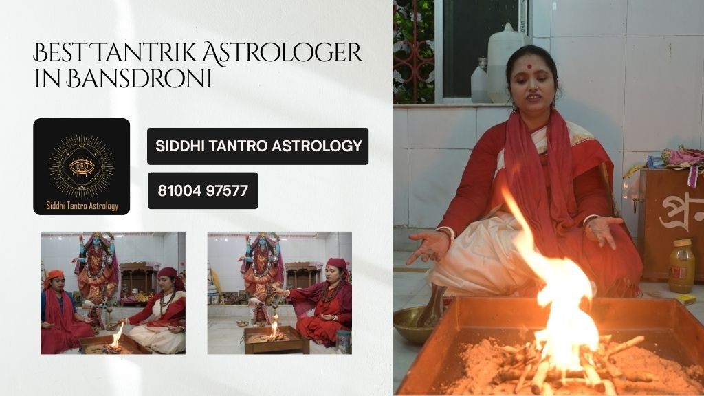 Best Tantrik Astrologer in Bansdroni