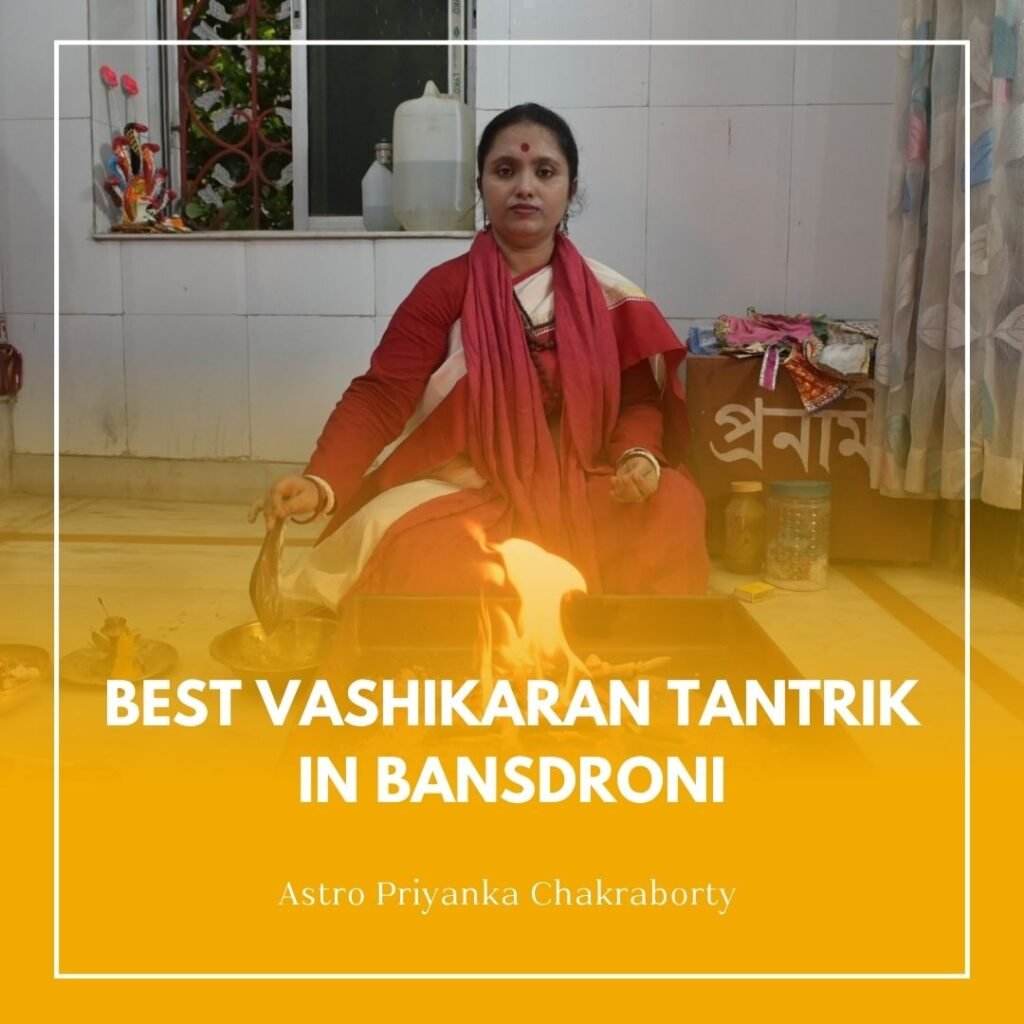 Best Vashikaran Tantrik in Bansdroni