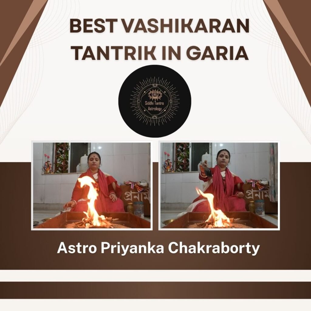 Best Vashikaran tantrik in Garia