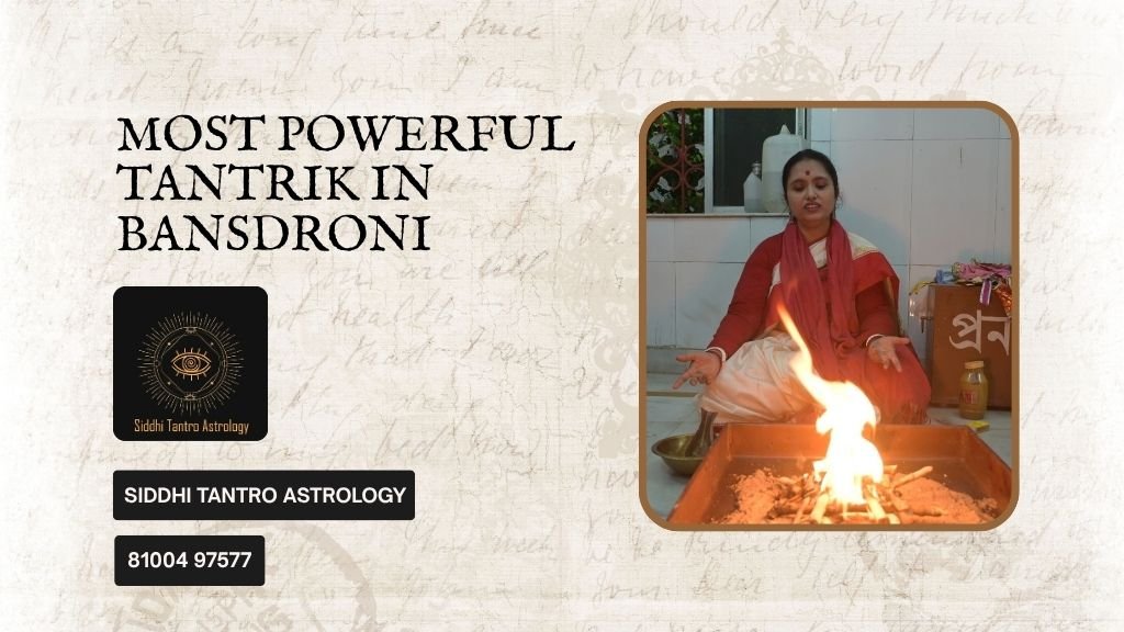 Most Powerful Tantrik in Bansdroni