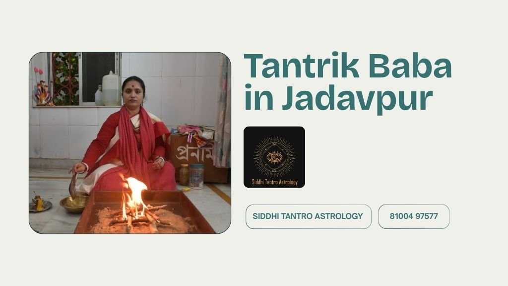 Tantrik Baba in Jadavpur