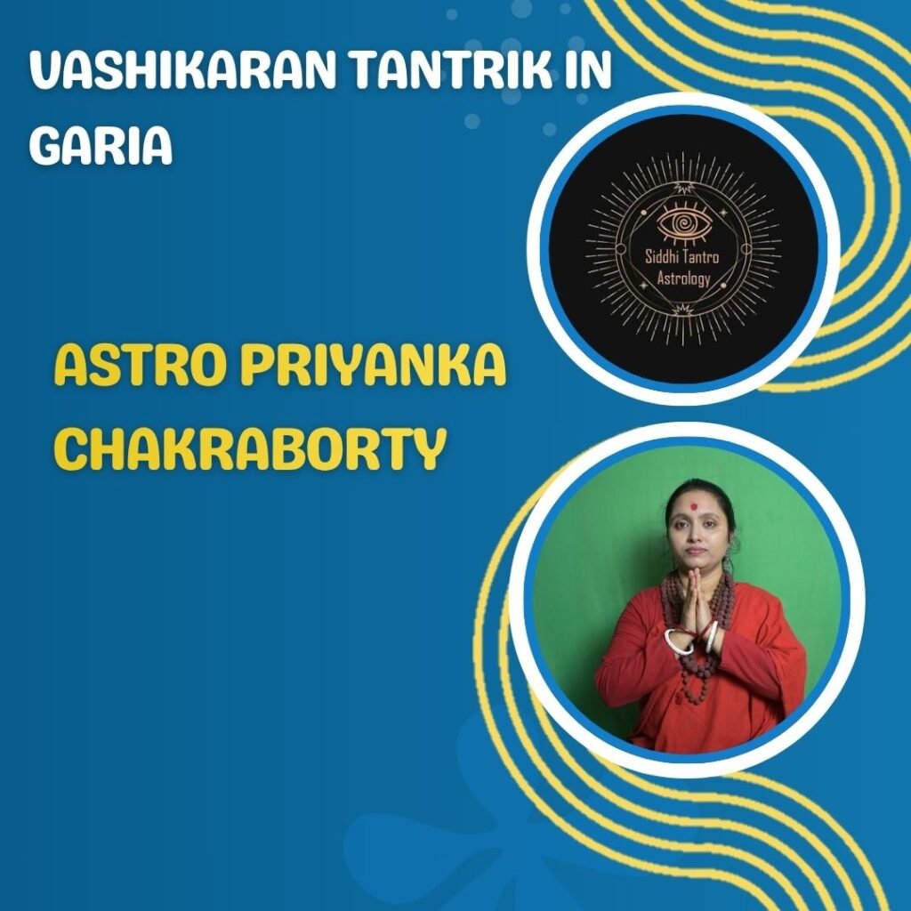 vashikaran tantrik in Garia